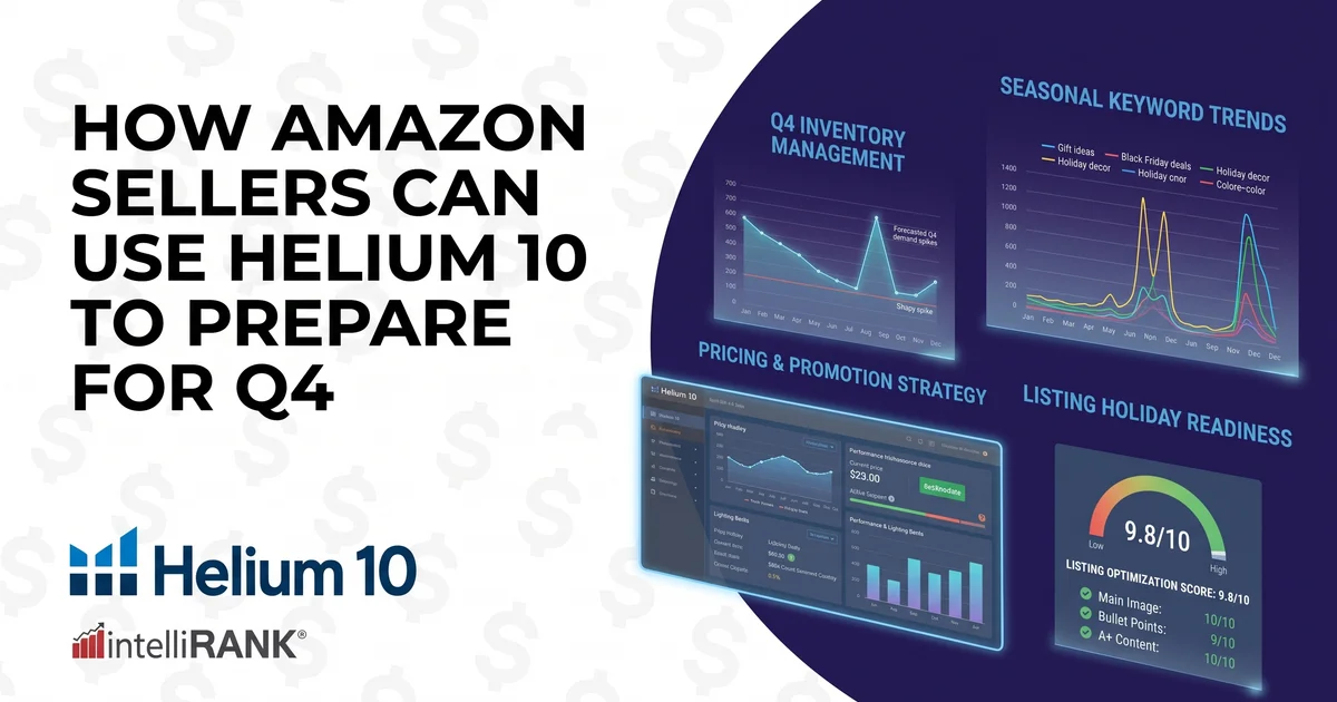 How Amazon Sellers Can Use Helium 10 to Prepare for Q4