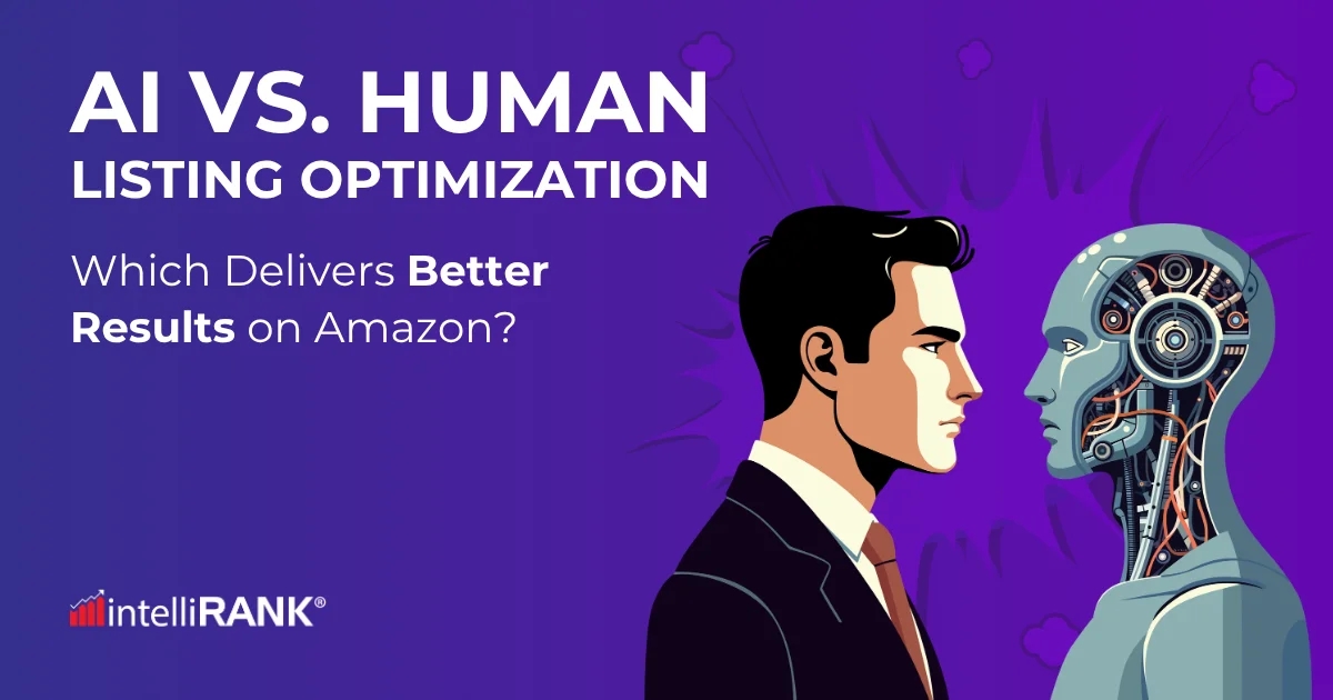 AI vs. Human Listing Optimization: Which Delivers Better Results on Amazon?