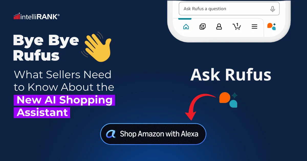 Amazon Replaces Rufus with Alexa for Shopping: What Sellers Need to Know About the New AI Shopping Assistant