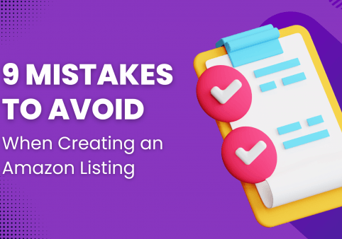 9 Mistakes to Avoid When Creating an Amazon Listing