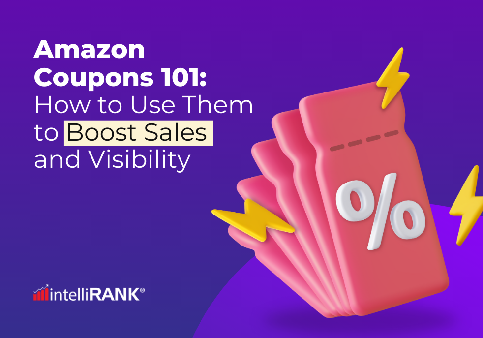 Amazon Coupons 101: How to Use Them to Boost Sales and Visibility