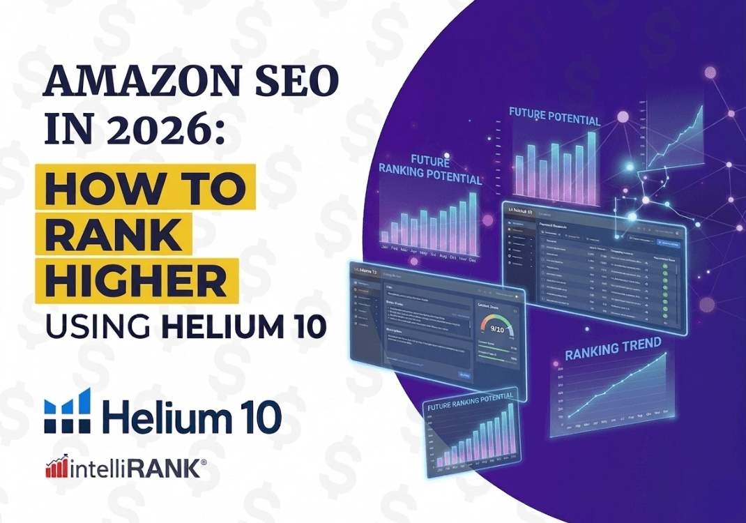 Amazon SEO in 2026: How to Rank Higher Using Helium 10