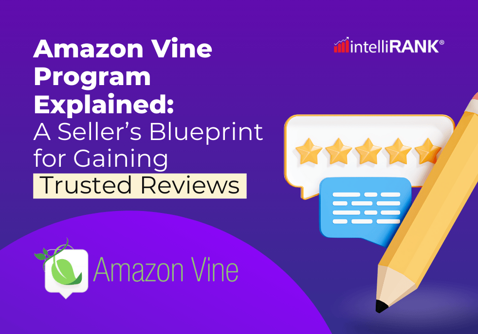 Amazon Vine Program Explained: A Seller’s Blueprint for Gaining Trusted Reviews