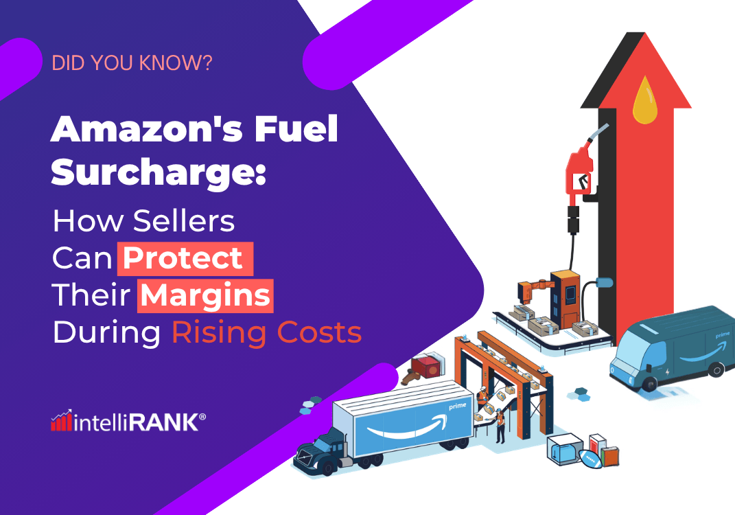 Amazon's Fuel Surcharge: How Sellers Can Protect Their Margins During Rising Costs