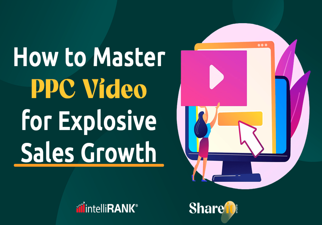 How to Master PPC Video for Explosive Sales Growth