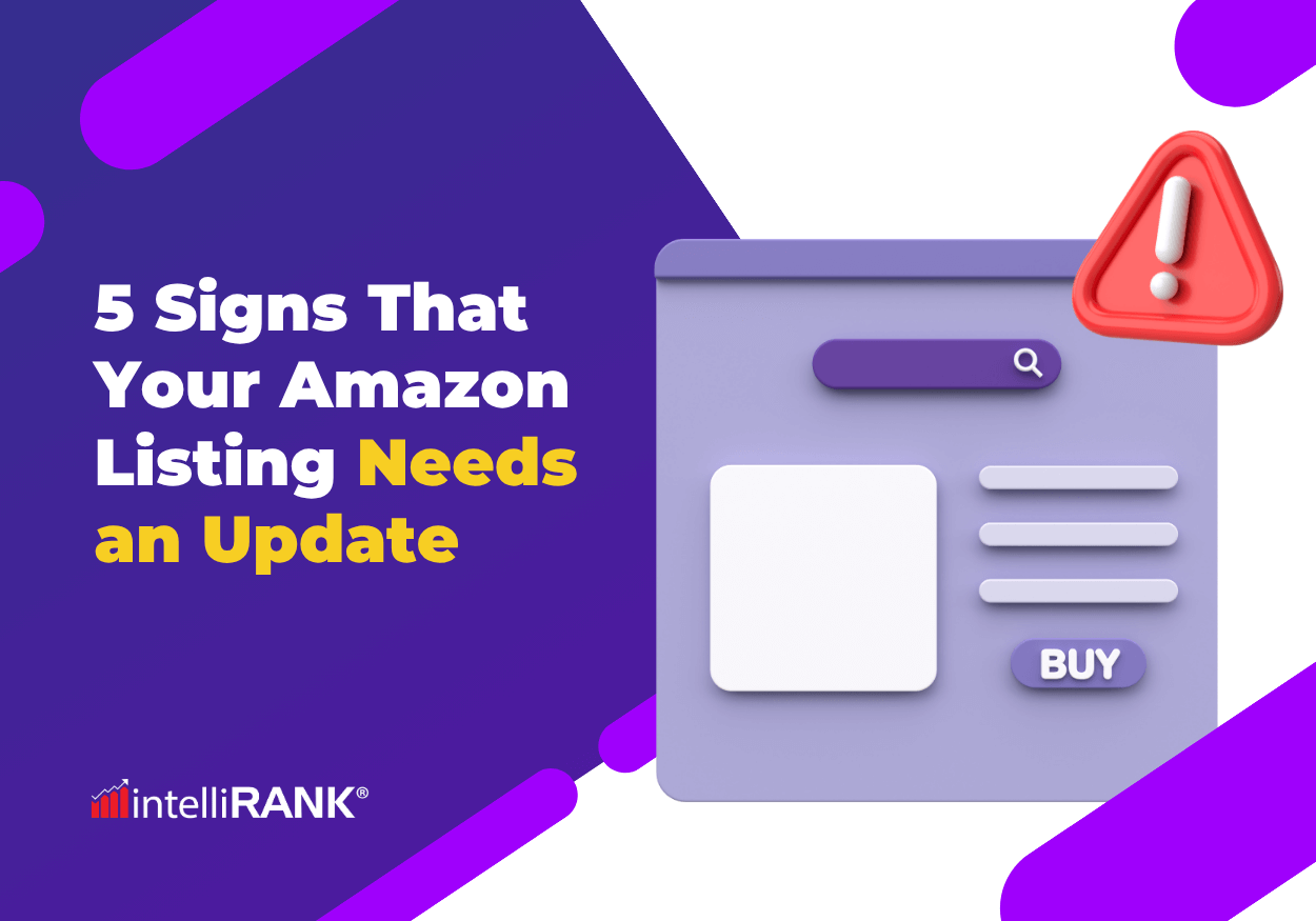 Is Your Amazon Listing Costing You Sales? 5 Signs It Needs an Update