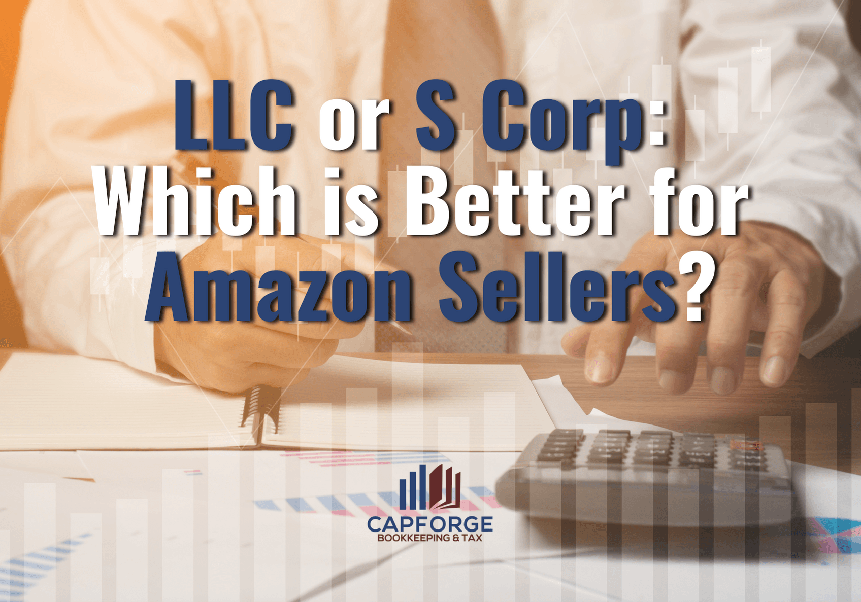 LLC or S Corp: Which is Better for Amazon Sellers?