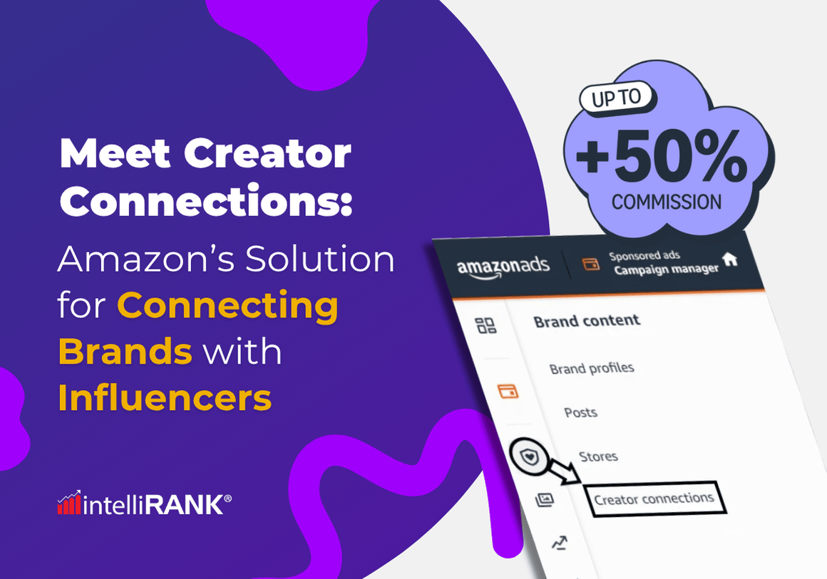 Meet Creator Connections: Amazon’s Solution for Connecting Brands with Influencers